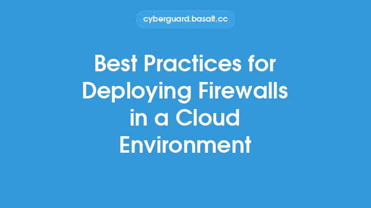 Best Practices for Deploying Firewalls in a Cloud Environment Thumbnail