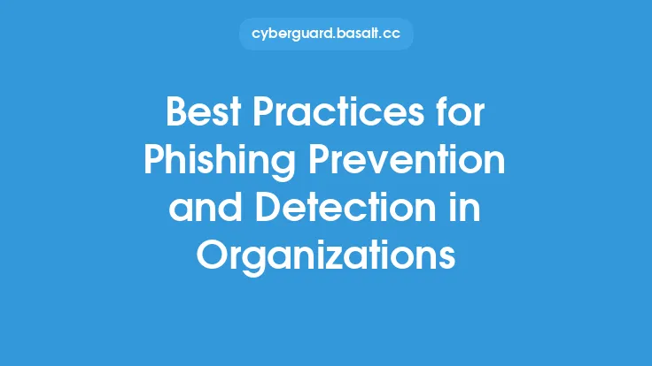 Best Practices for Phishing Prevention and Detection in Organizations Thumbnail