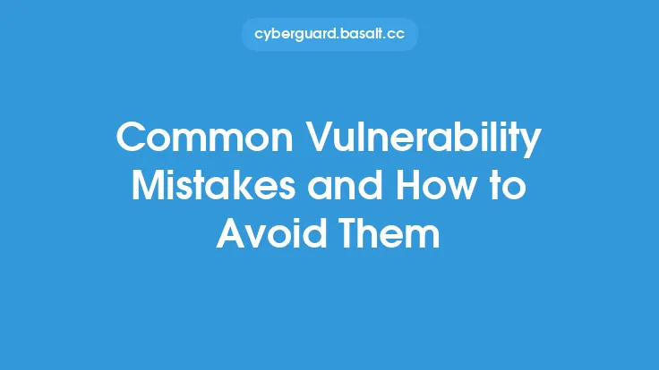Common Vulnerability Mistakes and How to Avoid Them Thumbnail