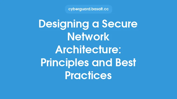 Designing a Secure Network Architecture: Principles and Best Practices Thumbnail