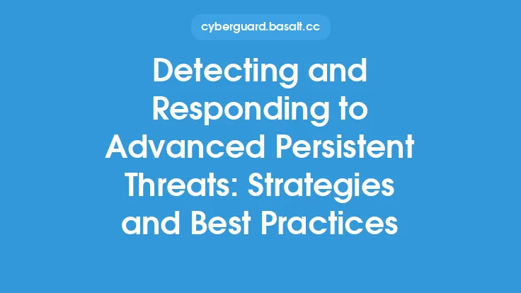 Detecting and Responding to Advanced Persistent Threats: Strategies and Best Practices Thumbnail