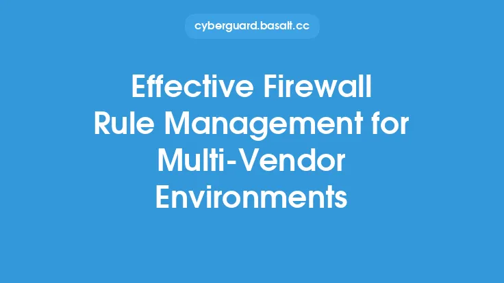 Effective Firewall Rule Management for Multi-Vendor Environments Thumbnail