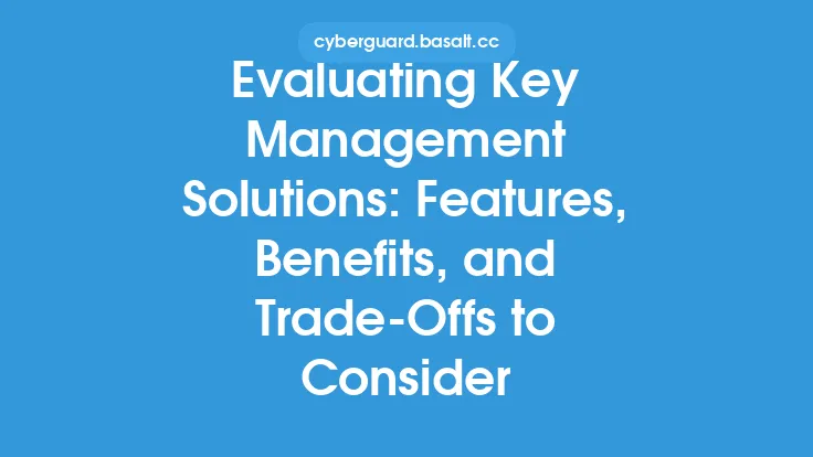 Evaluating Key Management Solutions: Features, Benefits, and Trade-Offs to Consider Thumbnail