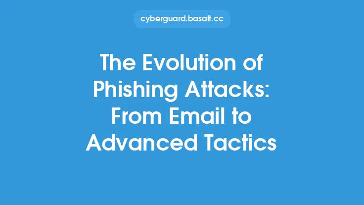 The Evolution of Phishing Attacks: From Email to Advanced Tactics Thumbnail