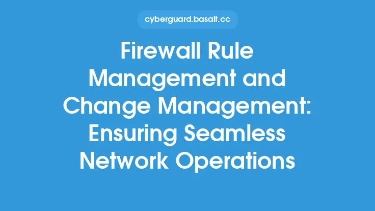Firewall Rule Management and Change Management: Ensuring Seamless Network Operations Thumbnail