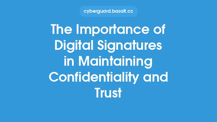 The Importance of Digital Signatures in Maintaining Confidentiality and Trust Thumbnail