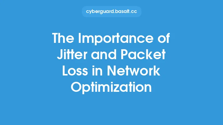 The Importance of Jitter and Packet Loss in Network Optimization Thumbnail
