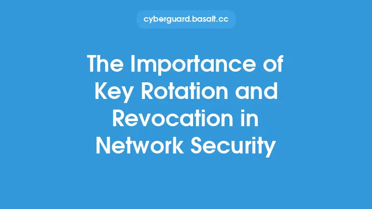 The Importance of Key Rotation and Revocation in Network Security Thumbnail