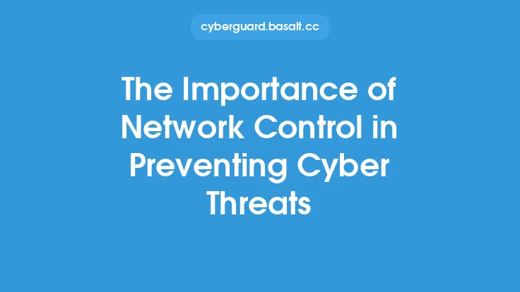 The Importance of Network Control in Preventing Cyber Threats Thumbnail