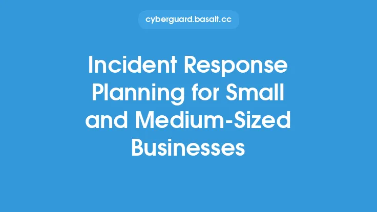 Incident Response Planning for Small and Medium-Sized Businesses Thumbnail