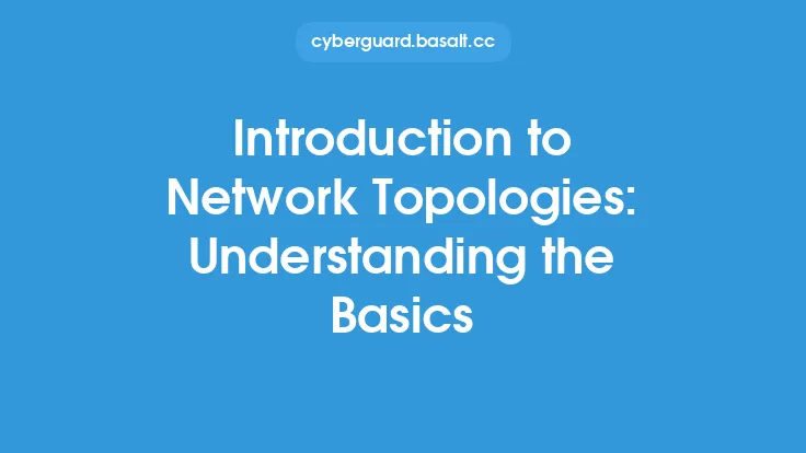 Introduction to Network Topologies: Understanding the Basics Thumbnail