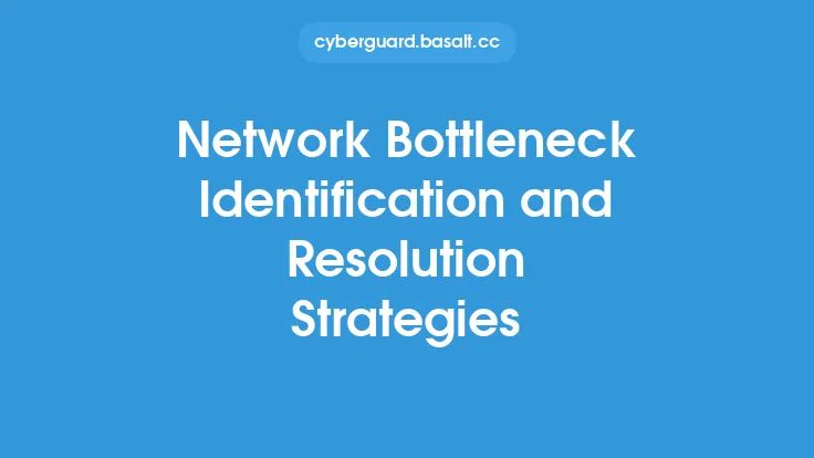 Network Bottleneck Identification and Resolution Strategies Thumbnail