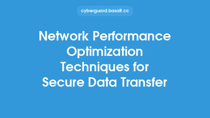 Network Performance Optimization Techniques for Secure Data Transfer Thumbnail