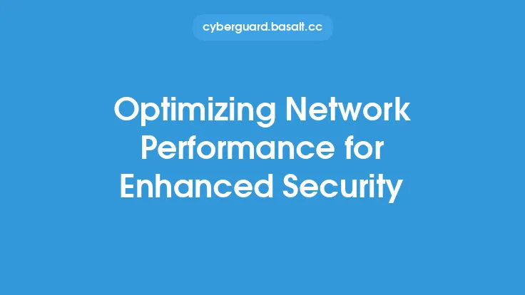 Optimizing Network Performance for Enhanced Security Thumbnail