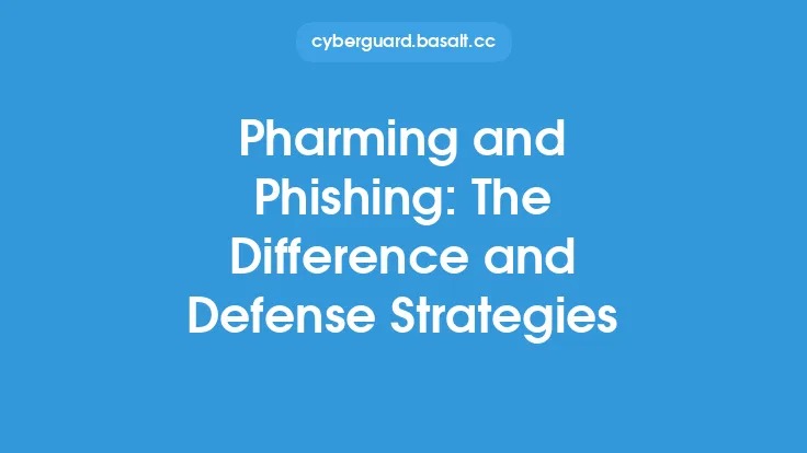 Pharming and Phishing: The Difference and Defense Strategies Thumbnail