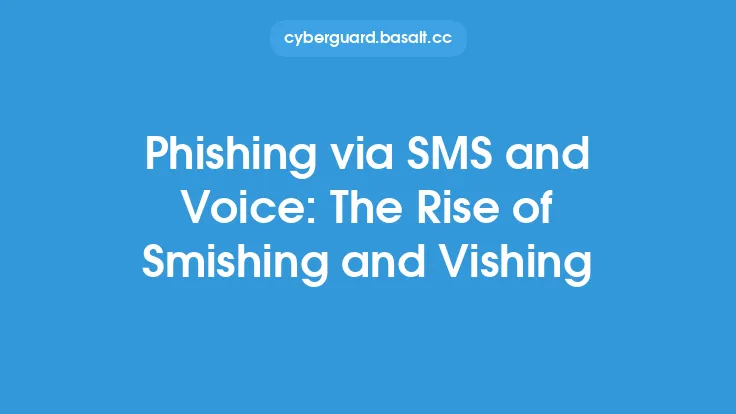 Phishing via SMS and Voice: The Rise of Smishing and Vishing Thumbnail