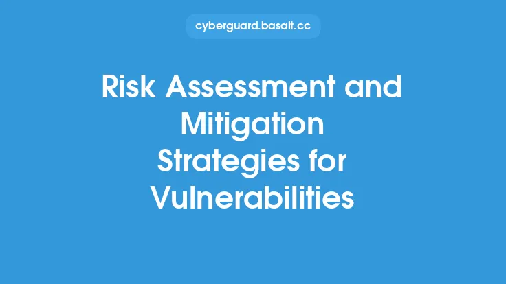 Risk Assessment and Mitigation Strategies for Vulnerabilities Thumbnail