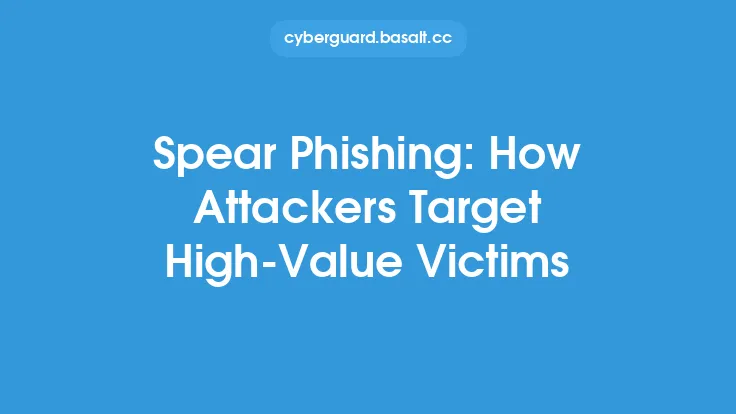 Spear Phishing: How Attackers Target High-Value Victims Thumbnail