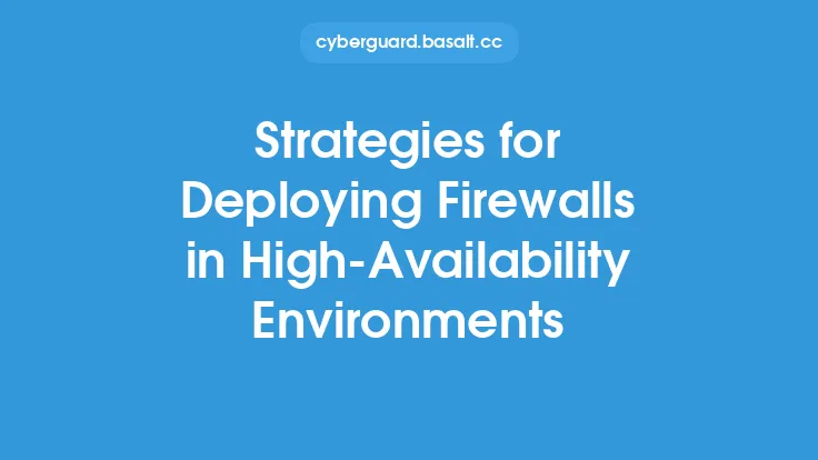 Strategies for Deploying Firewalls in High-Availability Environments Thumbnail