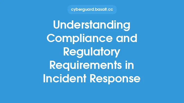 Understanding Compliance and Regulatory Requirements in Incident Response Thumbnail