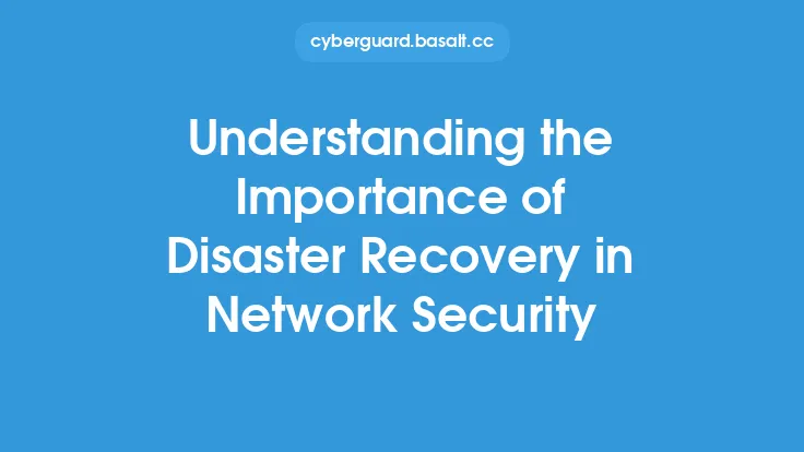 Understanding the Importance of Disaster Recovery in Network Security Thumbnail