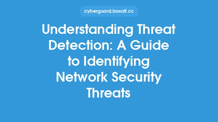 Understanding Threat Detection: A Guide to Identifying Network Security Threats Thumbnail