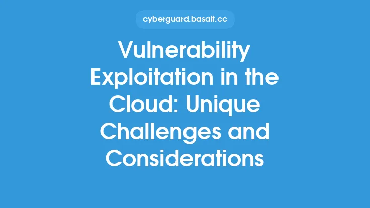 Vulnerability Exploitation in the Cloud: Unique Challenges and Considerations Thumbnail