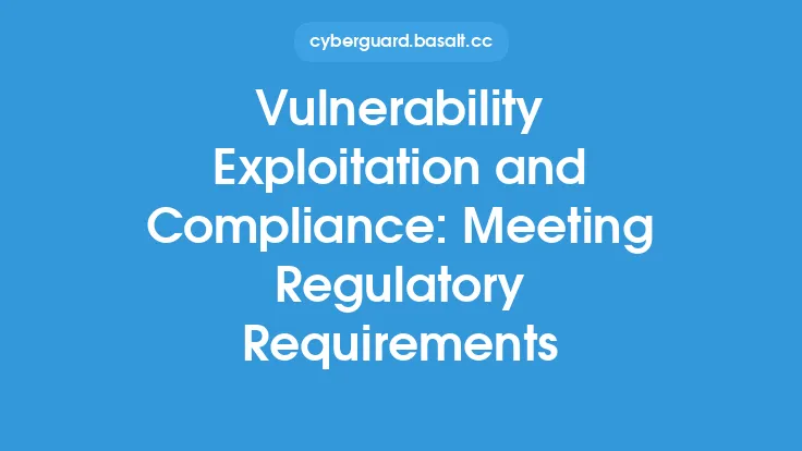 Vulnerability Exploitation and Compliance: Meeting Regulatory Requirements Thumbnail