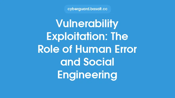 Vulnerability Exploitation: The Role of Human Error and Social Engineering Thumbnail