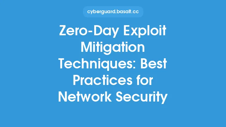 Zero-Day Exploit Mitigation Techniques: Best Practices for Network Security Thumbnail